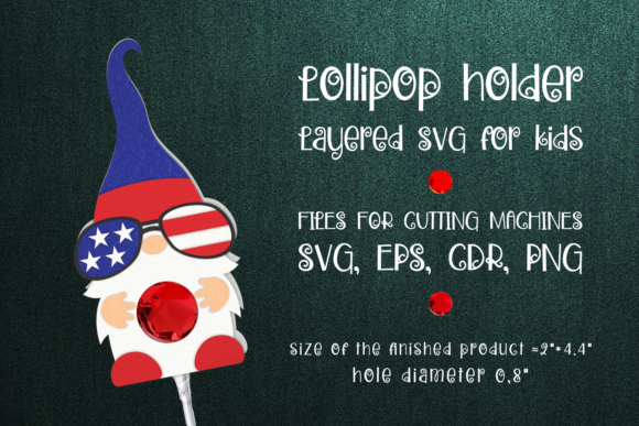 Fourth of July Gnome Lollipop Holder SVG: A 3D SVG for Shapes